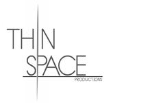 THIN SPACE PRODUCTIONS